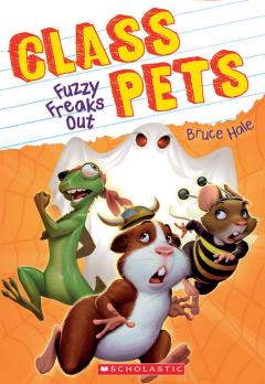 Fuzzy Freaks Out (Class Pets #3)