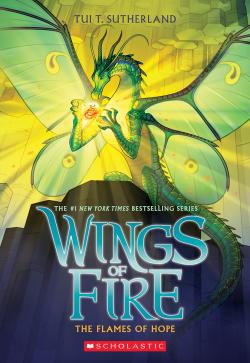 Book cover for The Flames of Hope (Wings of Fire, Book 15)
