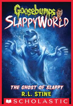 The Ghost of Slappy (Goosebumps SlappyWorld #6)