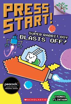 Super Rabbit Boy Blasts Off!: A Branches Book (Press Start! #5)