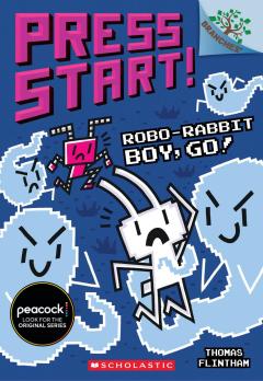 Robo-Rabbit Boy, Go!: A Branches Book (Press Start! #7)