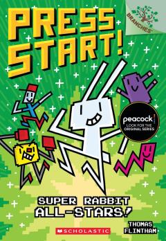 Super Rabbit All-Stars!: A Branches Book (Press Start! #8)