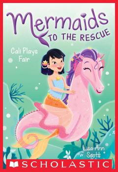 Cali Plays Fair (Mermaids to the Rescue #3)