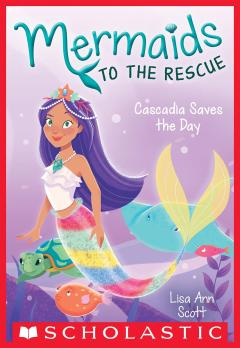 Cascadia Saves the Day (Mermaids to the Rescue #4)