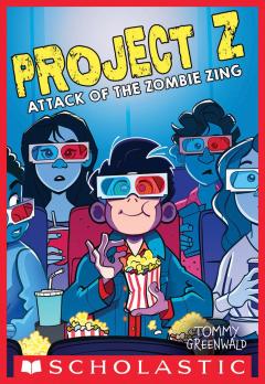 Attack of the Zombie Zing (Project Z #3)