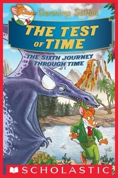 The Test of Time (Geronimo Stilton Journey Through Time #6)