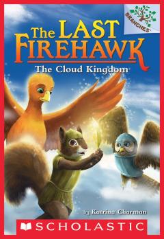 The Cloud Kingdom: A Branches Book (The Last Firehawk #7)