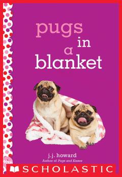 Pugs in a Blanket: A Wish Novel