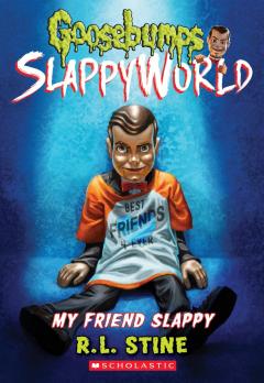 My Friend Slappy (Goosebumps SlappyWorld #12) 