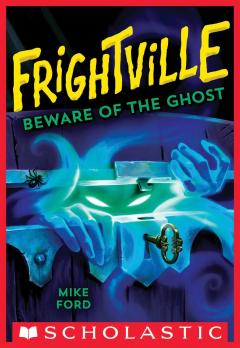 The Haunted Key (Frightville #3)