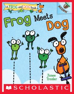 Frog Meets Dog: An Acorn Book (A Frog and Dog Book #1) 