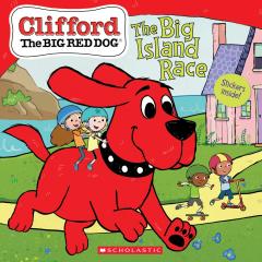 The Big Island Race (Clifford the Big Red Dog Storybook)