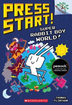 Super Rabbit Boy World!: A Branches Book (Press Start! #12)