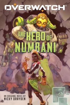 The Hero of Numbani (An Overwatch Original Novel)