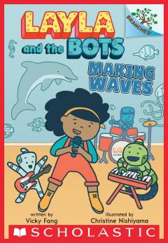 Making Waves: A Branches Book (Layla and the Bots #4)