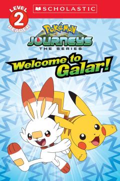 Welcome to Galar! (Pokémon: Scholastic Reader, Level 2)