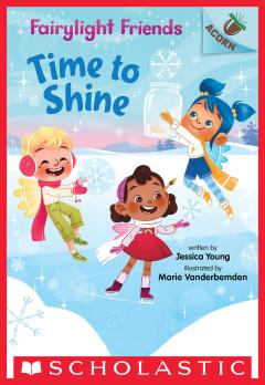 Time to Shine: An Acorn Book (Fairylight Friends #2)