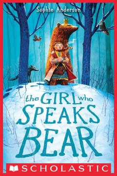 The Girl Who Speaks Bear