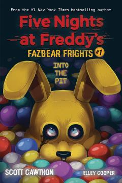 Into the Pit: An AFK Book (Five Nights at Freddy’s: Fazbear Frights #1)