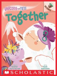 Together: An Acorn Book (Unicorn and Yeti #6)