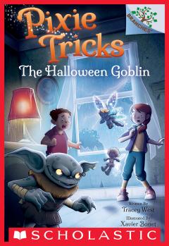 The Halloween Goblin: A Branches Book (Pixie Tricks #4)