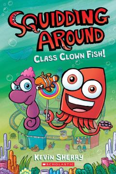 Class Clown Fish: A Graphix Chapters Book (Squidding Around #2)