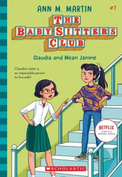 Claudia and Mean Janine (The Baby-Sitters Club #7)