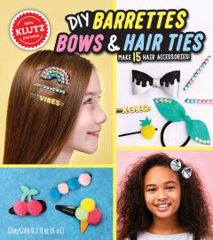 DIY Barrettes, Bows & Hair Ties