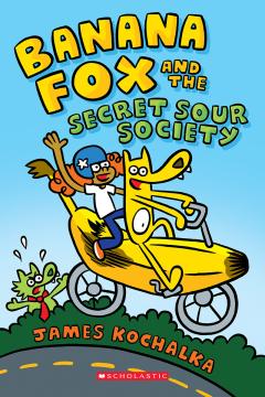 Banana Fox and the Secret Sour Society: A Graphix Chapters Book (Banana Fox #1)