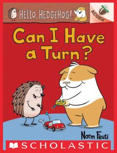 Can I Have a Turn?: An Acorn Book (Hello, Hedgehog! #5)