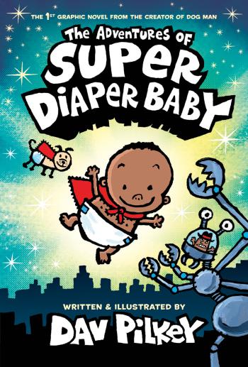 Book cover for The Adventures of Super Diaper Baby: Color Edition (From the Creator of Dog Man)