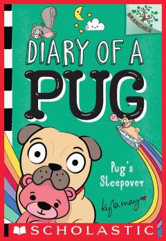 Pug's Sleepover: A Branches Book (Diary of a Pug #6)