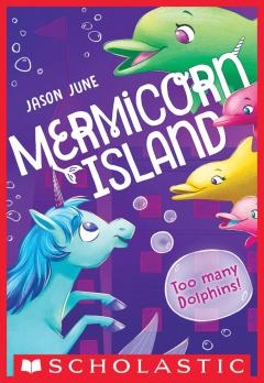 Too Many Dolphins! (Mermicorn Island #3)