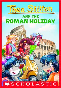 The Roman Holiday (Thea Stilton #34)