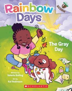 Book cover for The Gray Day: An Acorn Book (Rainbow Days #1)