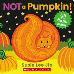 Not a Pumpkin! (A Lift-the-Flap Book)