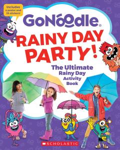 Rainy Day Party! The Ultimate Rainy Day Activity Book (GoNoodle)