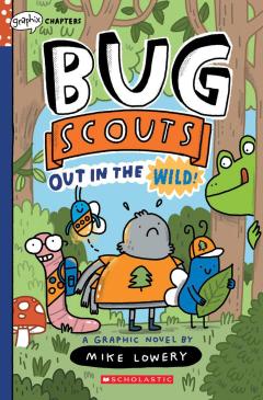 Out in the Wild!: A Graphix Chapters Book (Bug Scouts #1)