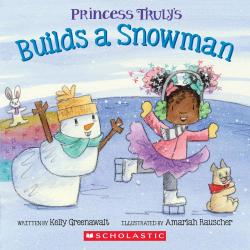 Book cover for Princess Truly Builds a Snowman