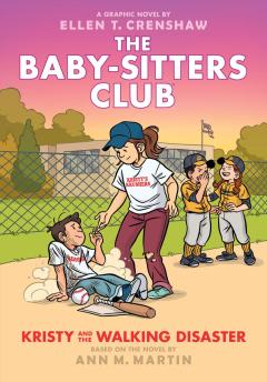 Kristy and the Walking Disaster: A Graphic Novel (The Baby-sitters Club #16)