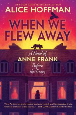 Book cover for When We Flew Away: A Novel of Anne Frank Before the Diary