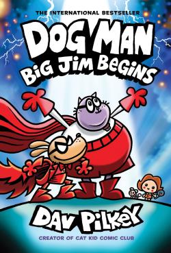 Book cover for Dog Man: Big Jim Begins: A Graphic Novel (Dog Man #13): From the Creator of Captain Underpants