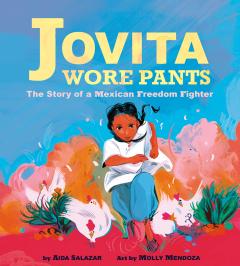 Jovita Wore Pants: The Story of a Mexican Freedom Fighter (Digital Read Along)