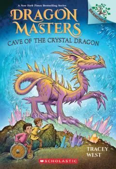 Cave of the Crystal Dragon: A Branches Book (Dragon Masters #26)