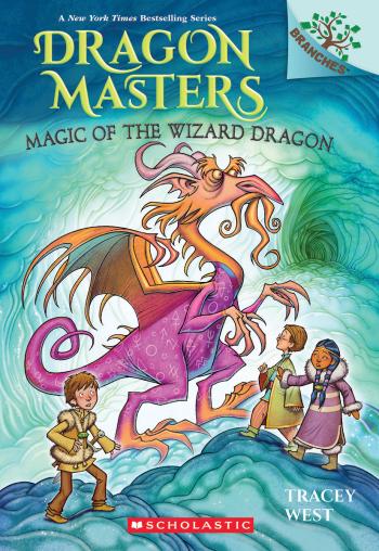 Book cover for Magic of the Wizard Dragon: A Branches Book (Dragon Masters #29)
