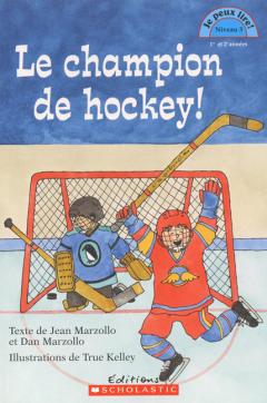 Je peux lire! Niveau 3 : Le champion de hockey