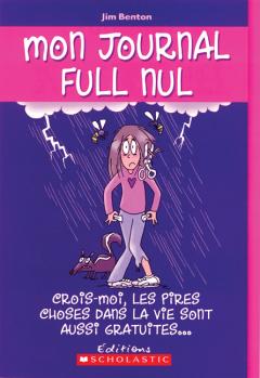 Mon journal full nul : N° 10 - Crois-moi, les pires choses dans la vie sont aussi gratuites...