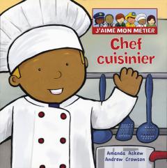 J'aime mon métier : Chef cuisinier