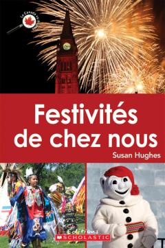 Le Canada vu de près : Festivités de chez nous