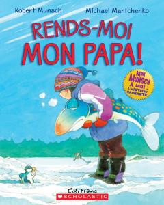 Rends-moi mon papa!